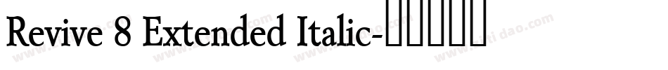 Revive 8 Extended Italic字体转换